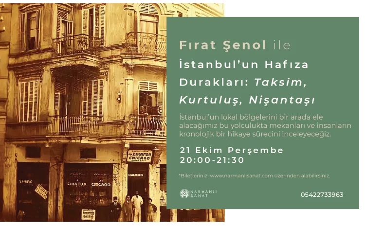 İstanbul’un Hafıza Durakları: Taksim, Kurtuluş, Nişantaşı