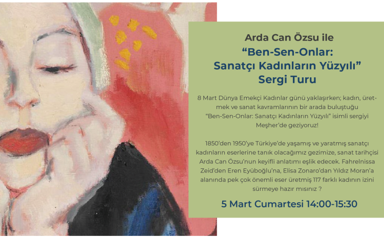 “Ben-Sen-Onlar: Sanatçı Kadınların Yüzyılı” Sergi Turu