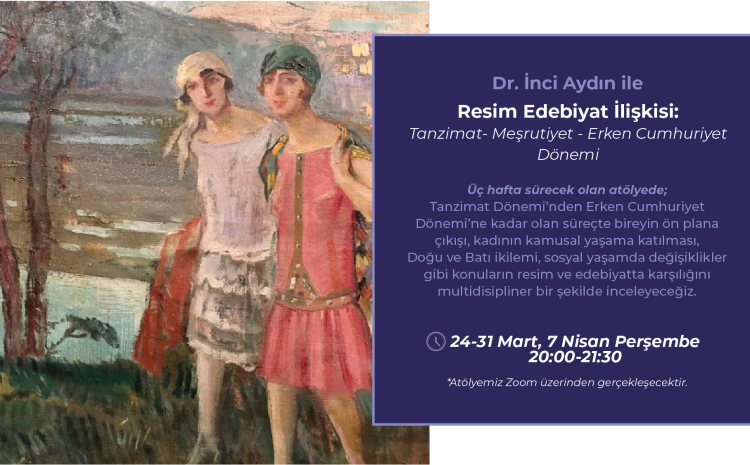 Resim Edebiyat İlişkisi: Tanzimat-Meşrutiyet-Erken Cumhuriyet Dönemi