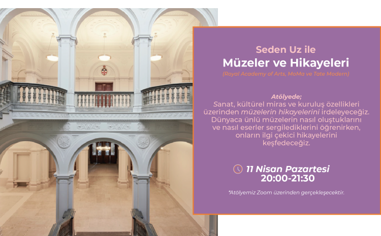 Seden Uz ile Müzeler ve Hikayeleri