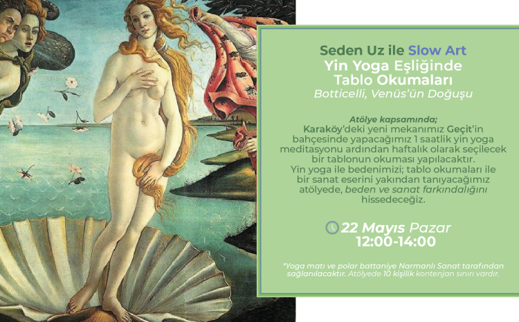 Slow Art ”Yin Yoga Eşliğinde Tablo Okumaları”