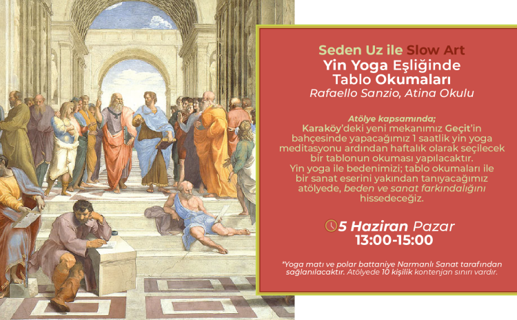 Slow Art 5 Haziran ‘Yin Yoga Eşliğinde Tablo Okumaları’
