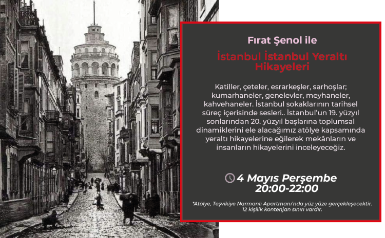 Fırat Şenol ile İstanbul Yeraltı Hikayeleri (online)
