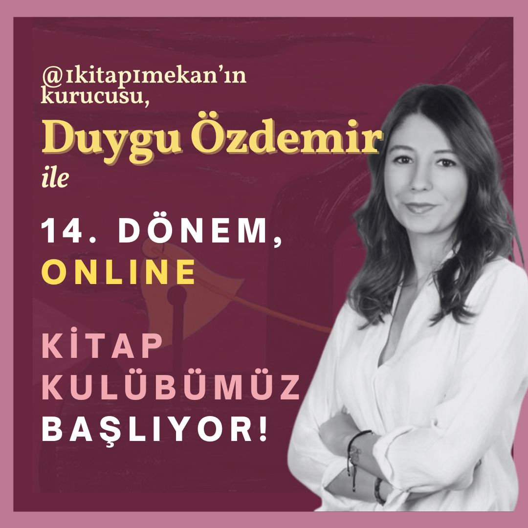 @1kitap1mekan’ın kurucusu Duygu Özdemir ile 14. Dönem Online Kitap Kulübü