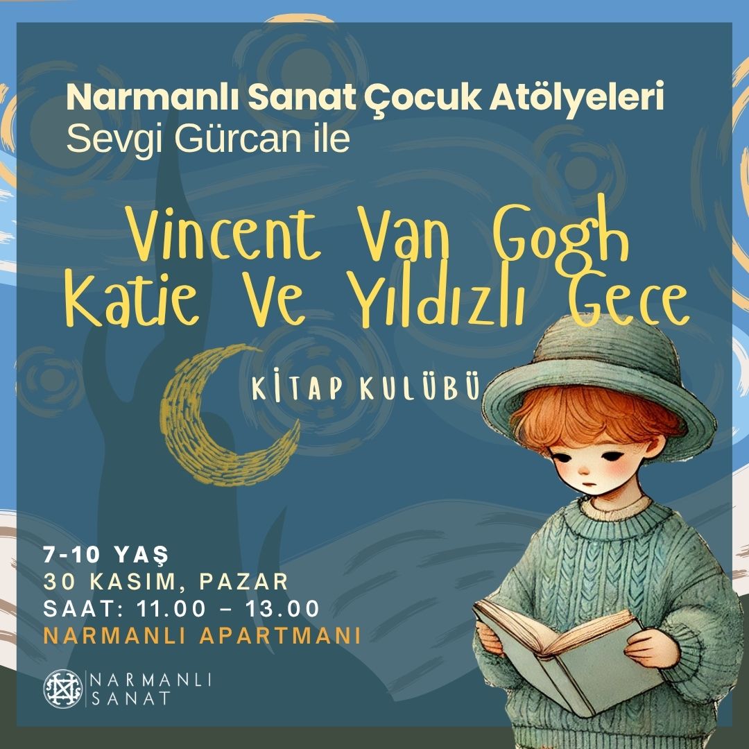 Narmanlı Sanat Çocuk Atölyeleri: Vincent Van Gogh ile Yıldızlı Gece Atölyesi