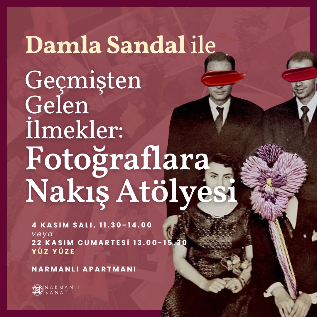 Damla Sandal ile Geçmişten Gelen İlmekler: Fotoğraflara Nakış Atölyesi