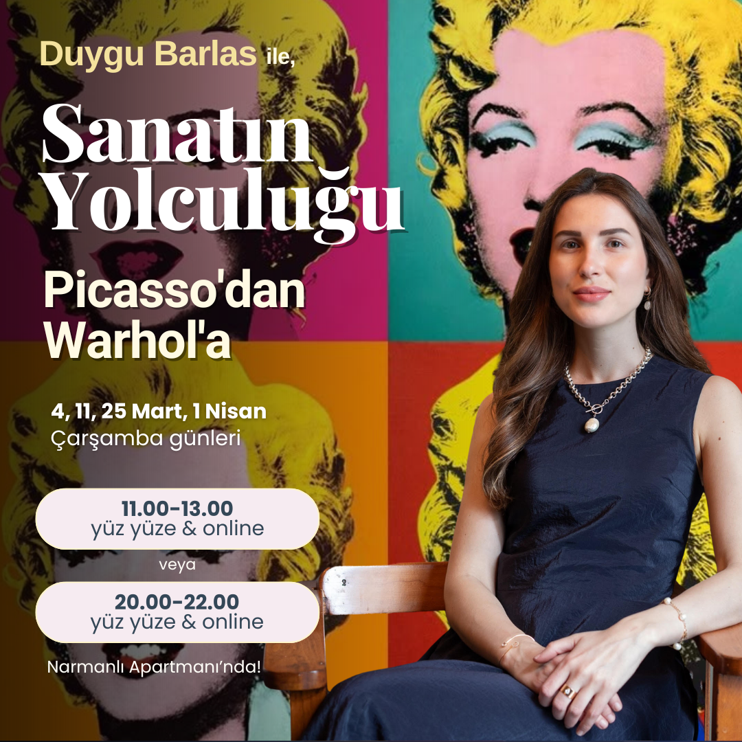 Eğitim: Duygu Barlas ile Sanatın Yolculuğu: Picasso’dan Warhol’a