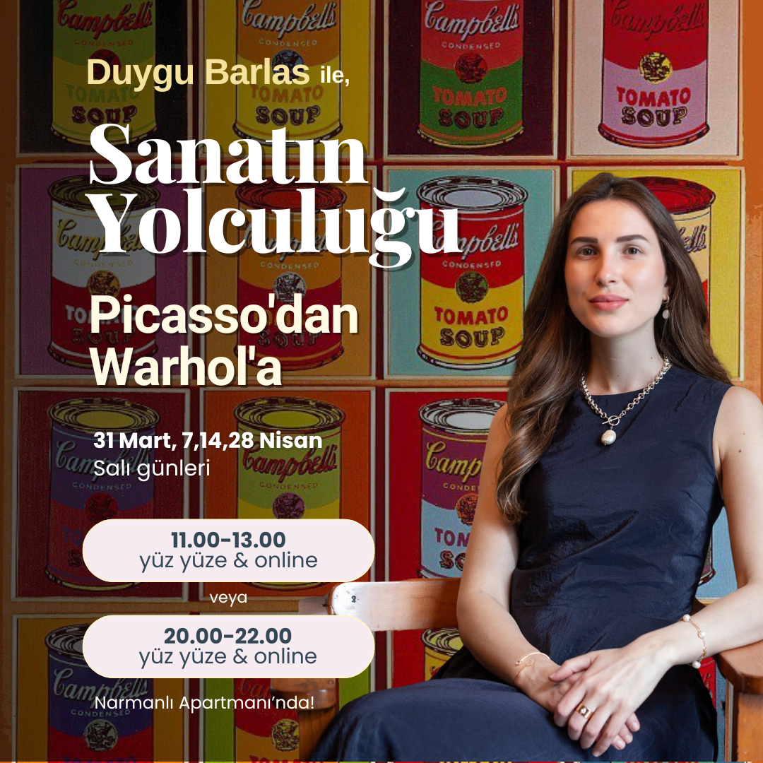 Eğitim: Duygu Barlas ile Sanatın Yolculuğu: Picasso’dan Warhol’a