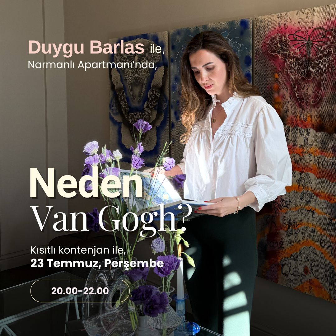 Duygu Barlas ile ‘Neden Van Gogh?’