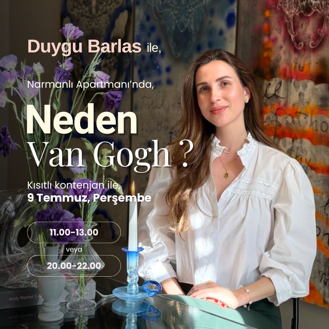 Duygu Barlas ile ‘Neden Van Gogh?’